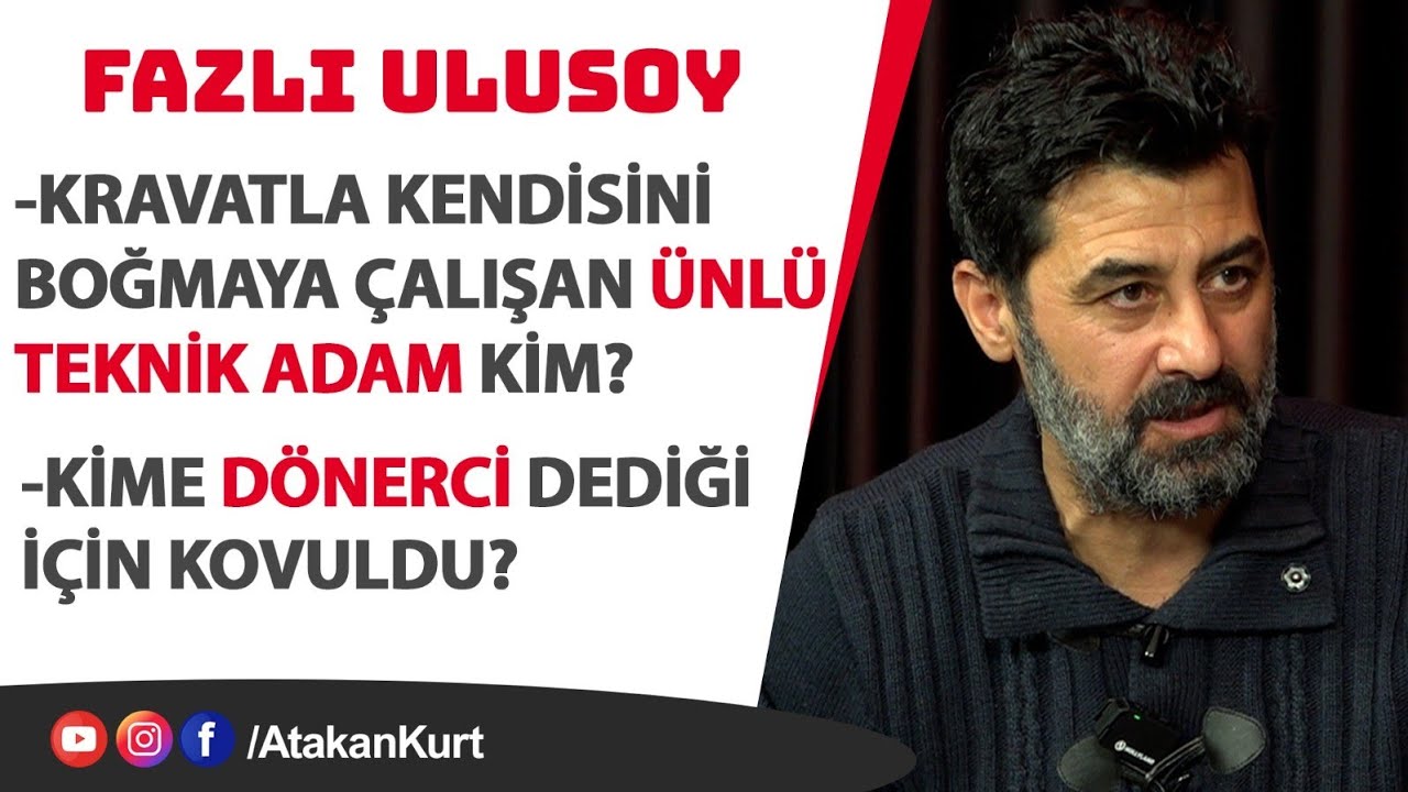 Fazlı Ulusoy: Kravatla kendisini boğan ÜNLÜ teknik adam kim? Kime DÖNERCİ dediği için KOVULDU?