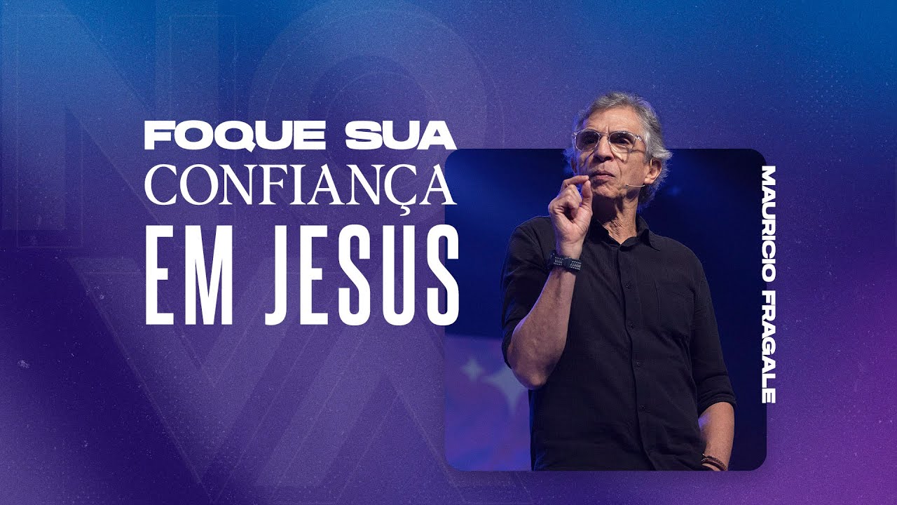 NOVA | Foque sua confiança em Jesus e seja sustentado milagrosamente | Mauricio Fragale
