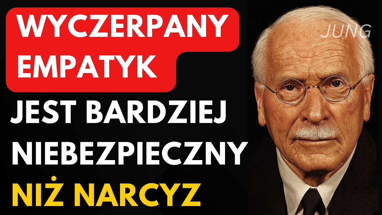 Dlaczego wyczerpany empatyk jest bardziej niebezpieczny niż narcyz | Carl Jung