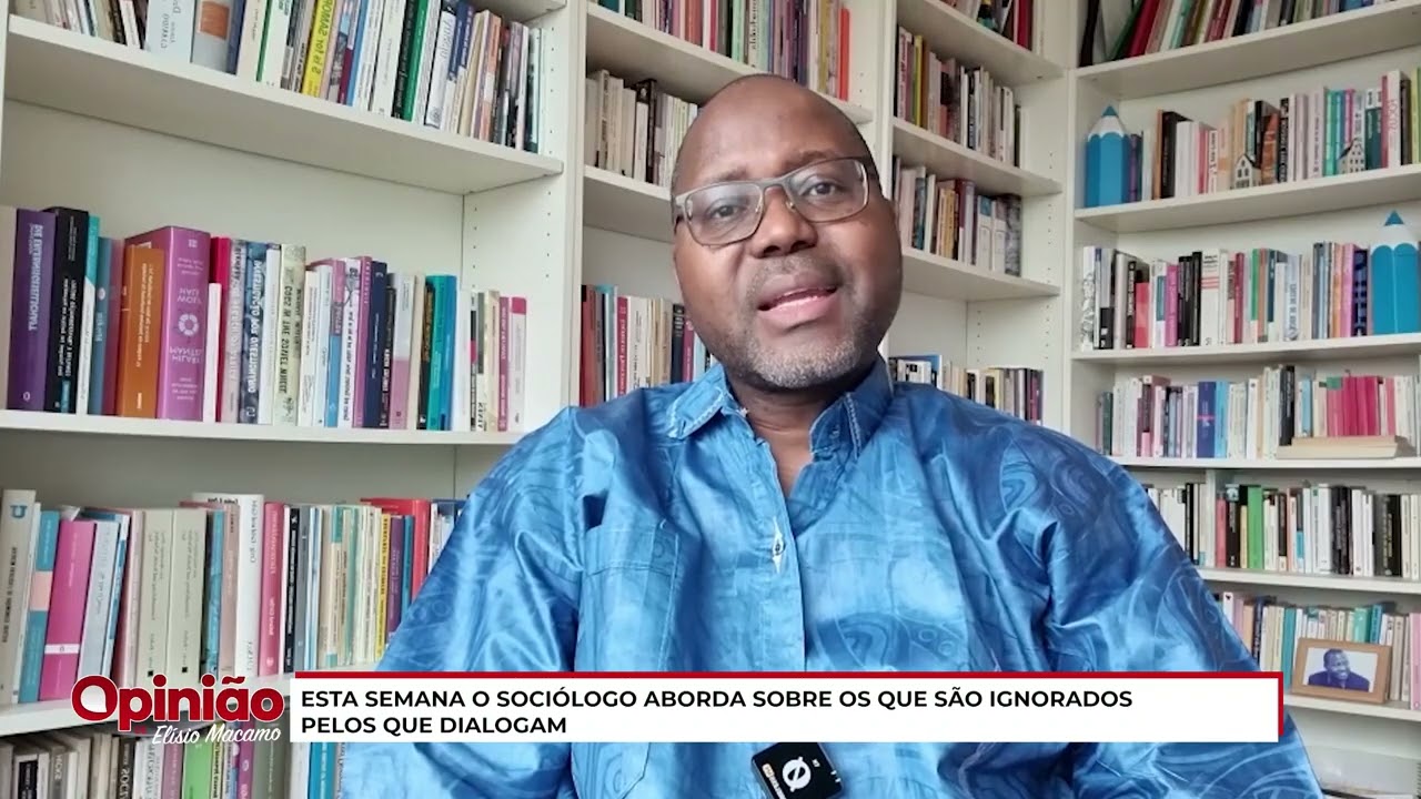 A OPINIÃO DE ELISIO MACAMO | Sociólogo reflecte sobre 
