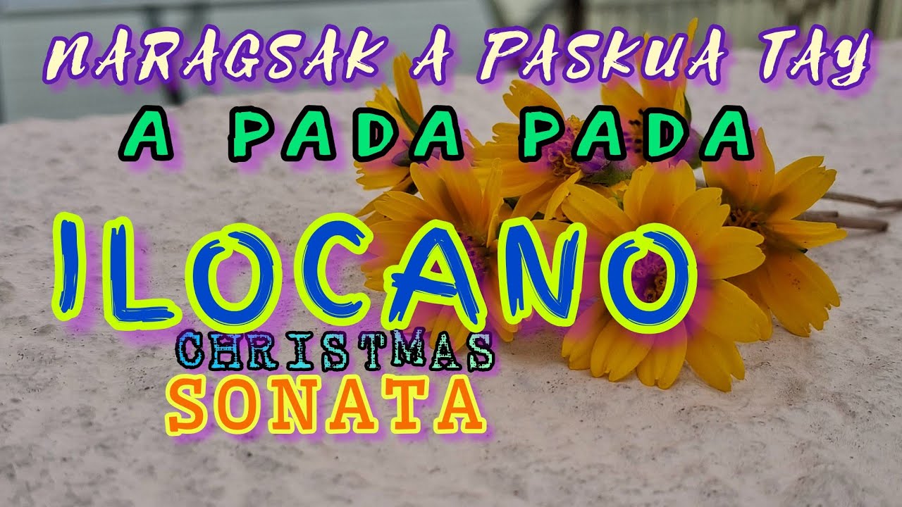 Nagganas nga saniweng ti paskua /Daytoy a balay/SONATA TI ILOKANO  PARA PASKU/HONGKONG VIDEO