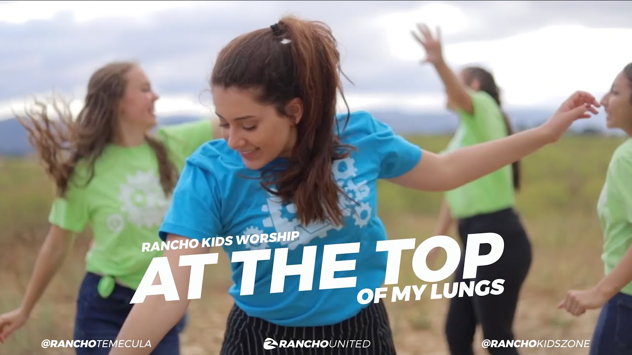 At The Top of My Lungs | A Rancho Kids Worship Cover