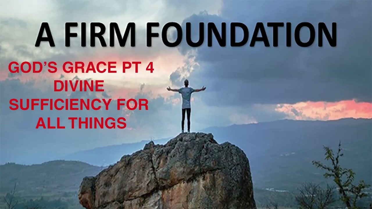 God's Grace PT 4 - Divine Sufficiency for All Things