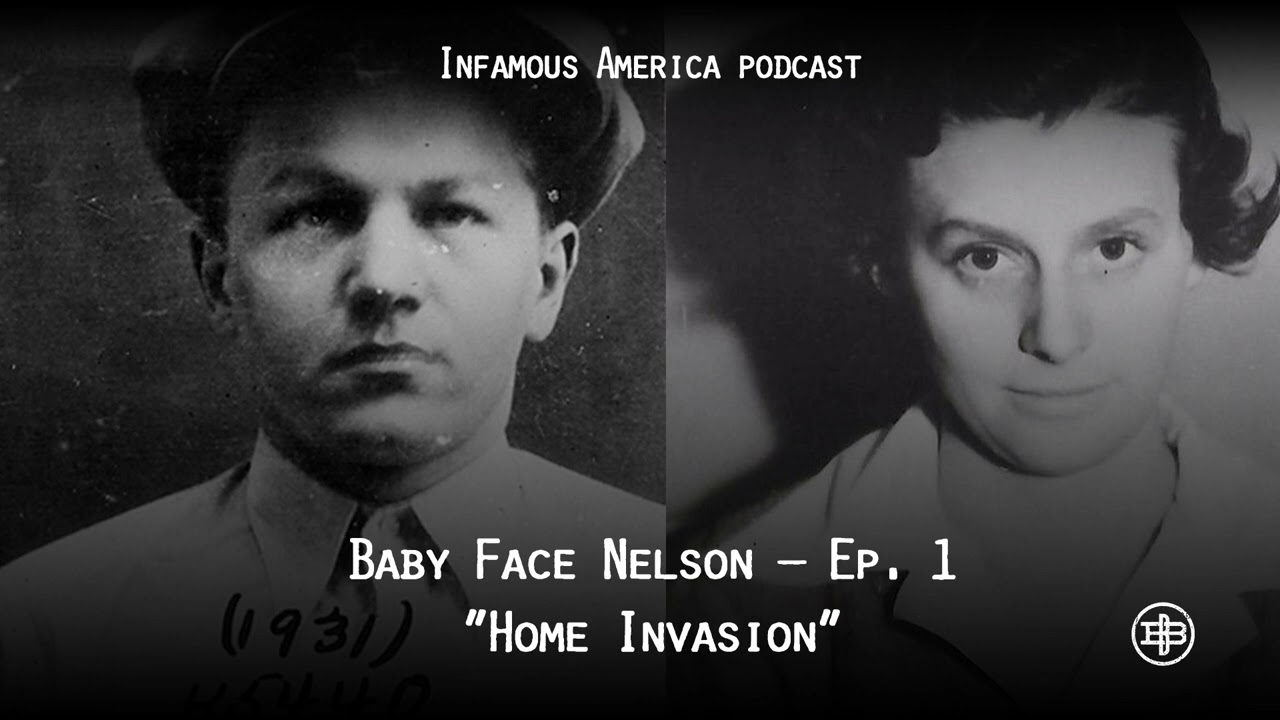 INFAMOUS AMERICA | Baby Face Nelson Ep1 — “Home Invasion”