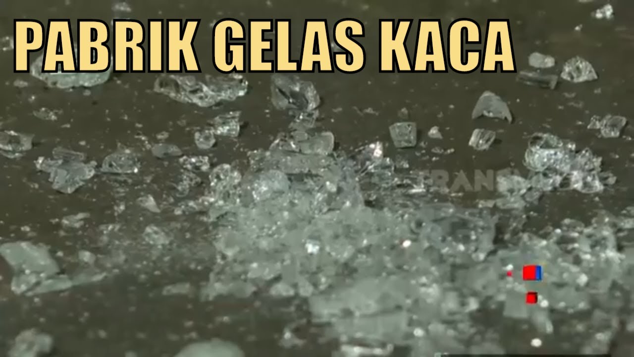 kepoin Pabrik Pembuatan Gelas Kaca Di Surabaya | SI UNYIL (20/07/20) PART 1