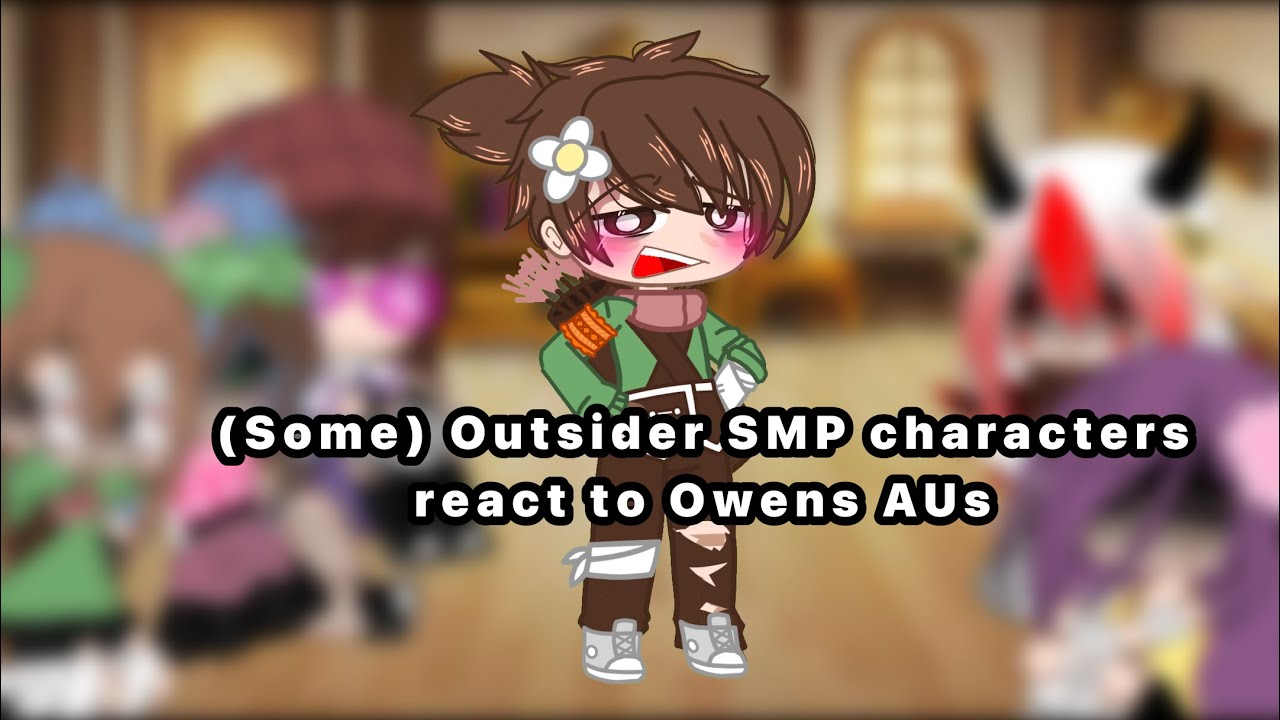 Outsiders SMP react to Owen’s AUs // Outsiders SMP // GC