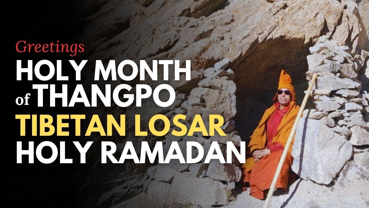 Greetings on Holy Month of Tangpo | Tibetan Losar | Holy Ramadan | Bhikkhu Sanghasena | MIMC