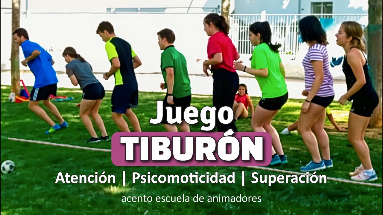 Juego TIBURÓN. Atención | Psicomotricidad | Superación Personal | Dinámica de Grupos | Campamento