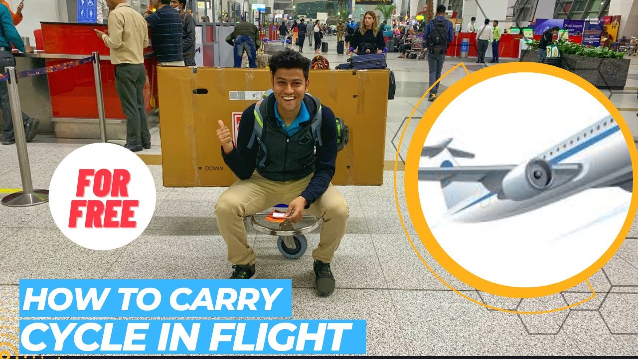 How to carry your cycle in flight || For free