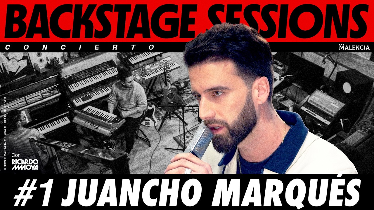 Juancho Marqu&eacute;s: Backstage Sessions #1 [Concierto Completo]