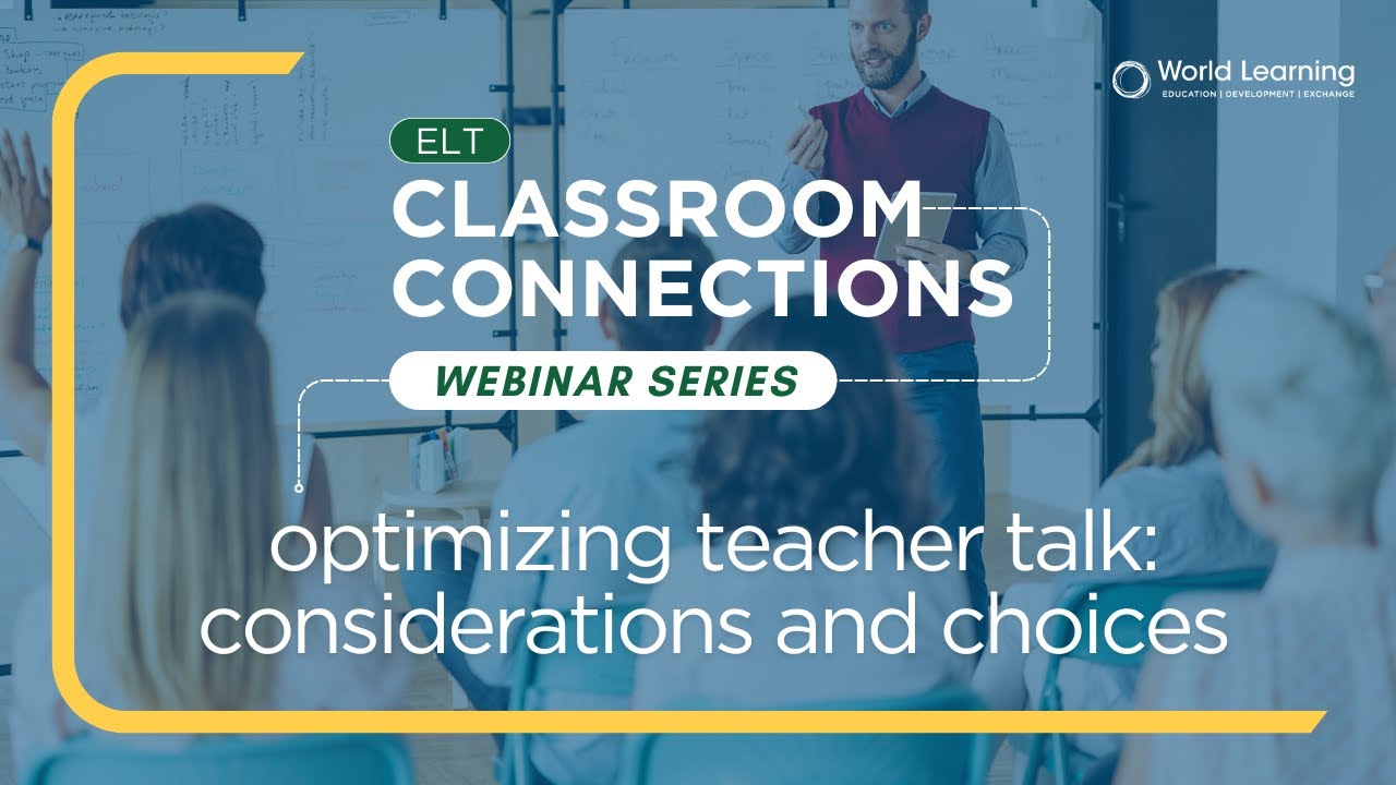Optimizing Teacher Talk (Webinar #4)