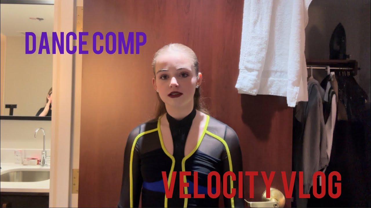 I GO TO DANCE COMPETITION…..(velocity)