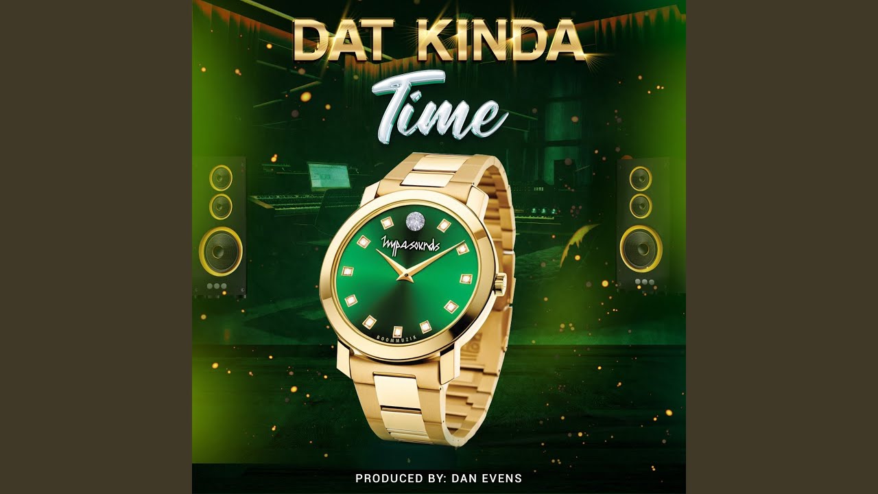 Dat Kinda Time