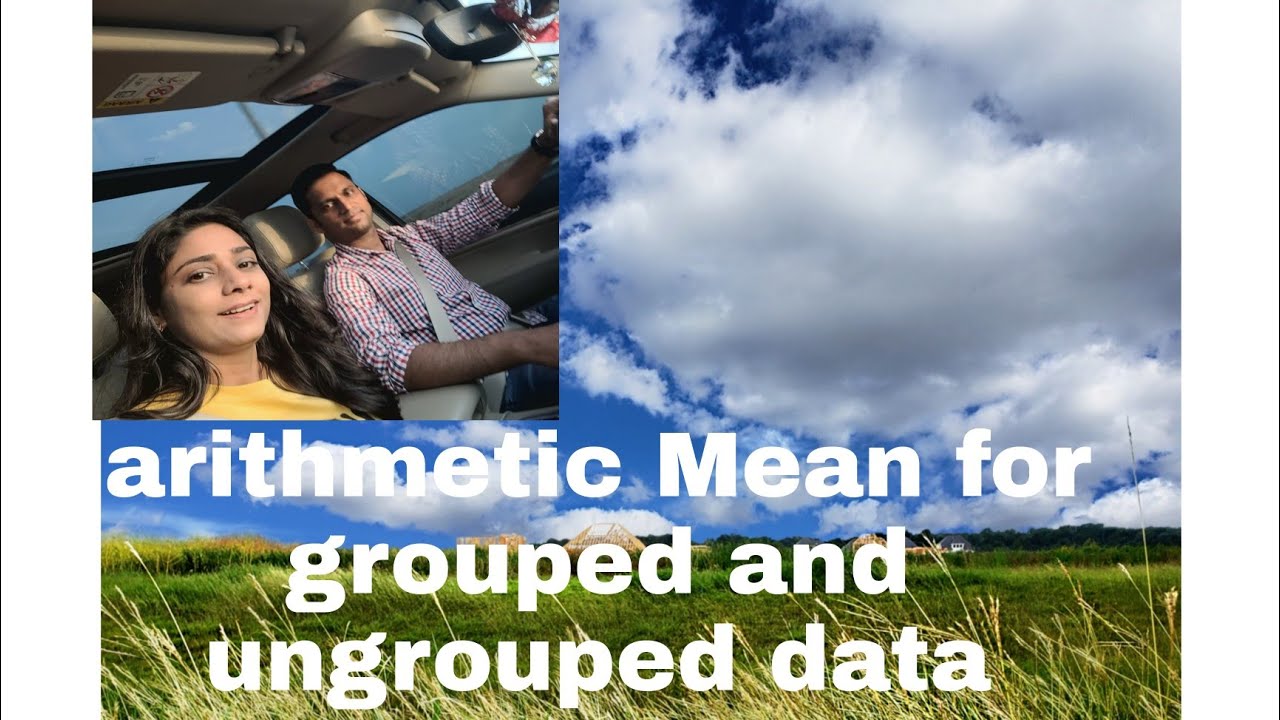 Arithmetic Mean for grouped and ungrouped data by direct method