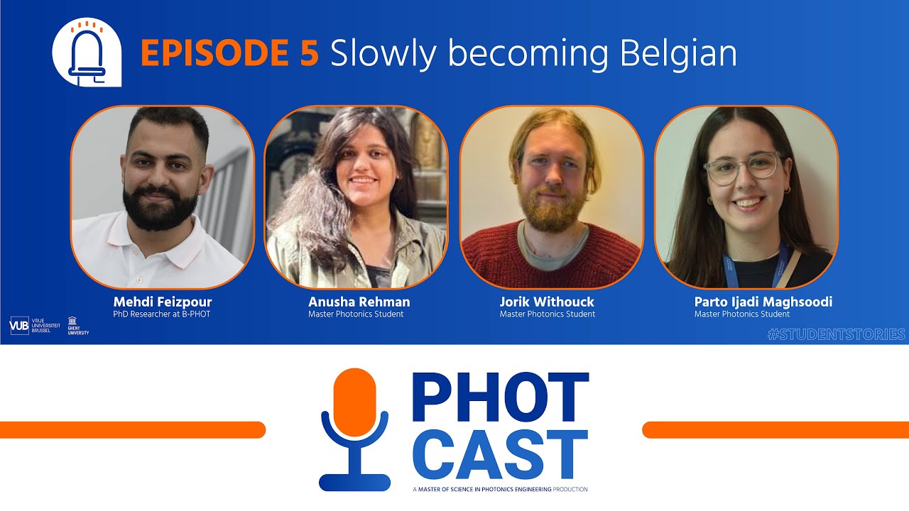 PHOTCAST EP5 (360°) - Slowly becoming Belgian - Master of Science in Photonics Engineering