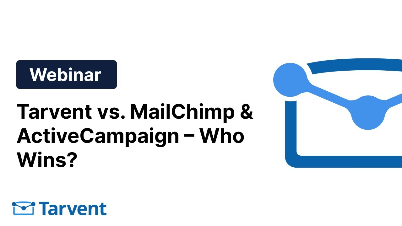 Tarvent vs. MailChimp & ActiveCampaign - Who Wins?