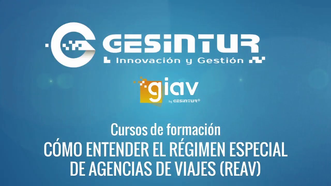 Régimen Especial de Agencias de Viajes - REAV