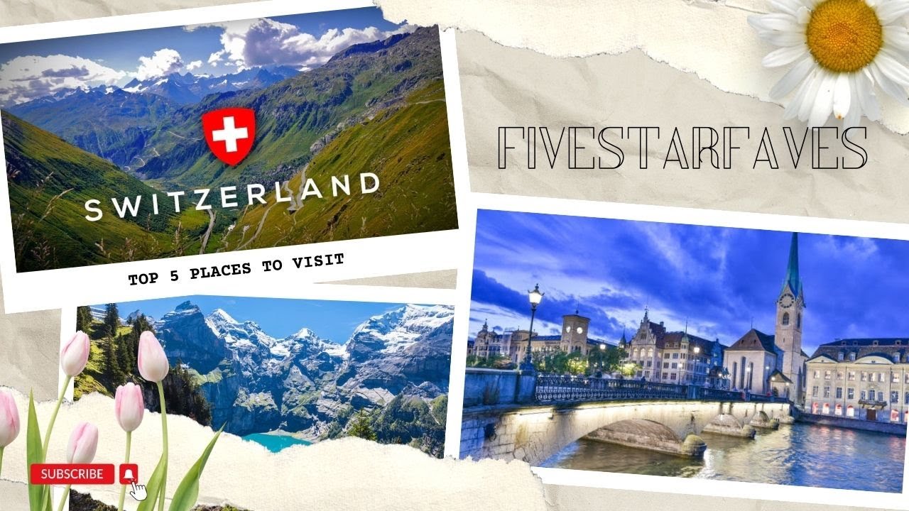 TOP 5 Destination to Visit in Switzerland