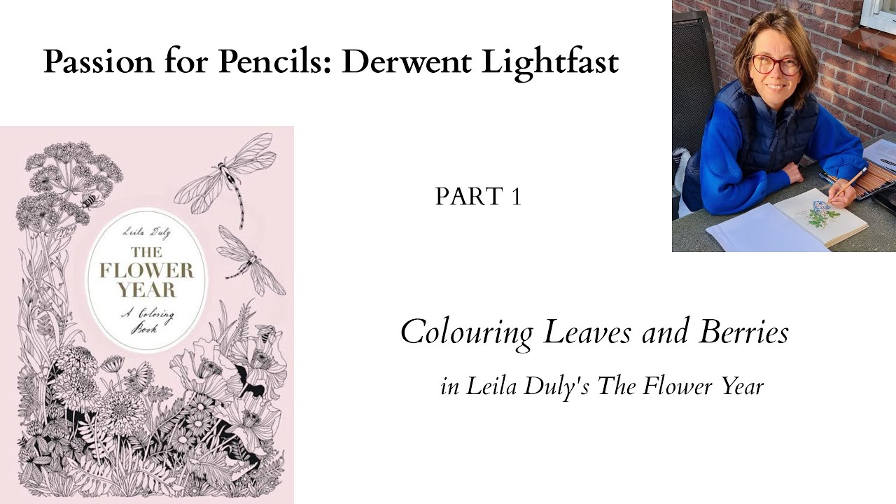 Страсть к карандашам: Derwent Lightfast ЧАСТЬ 1 — Раскрашиваем листья и ягоды в The Flower Year