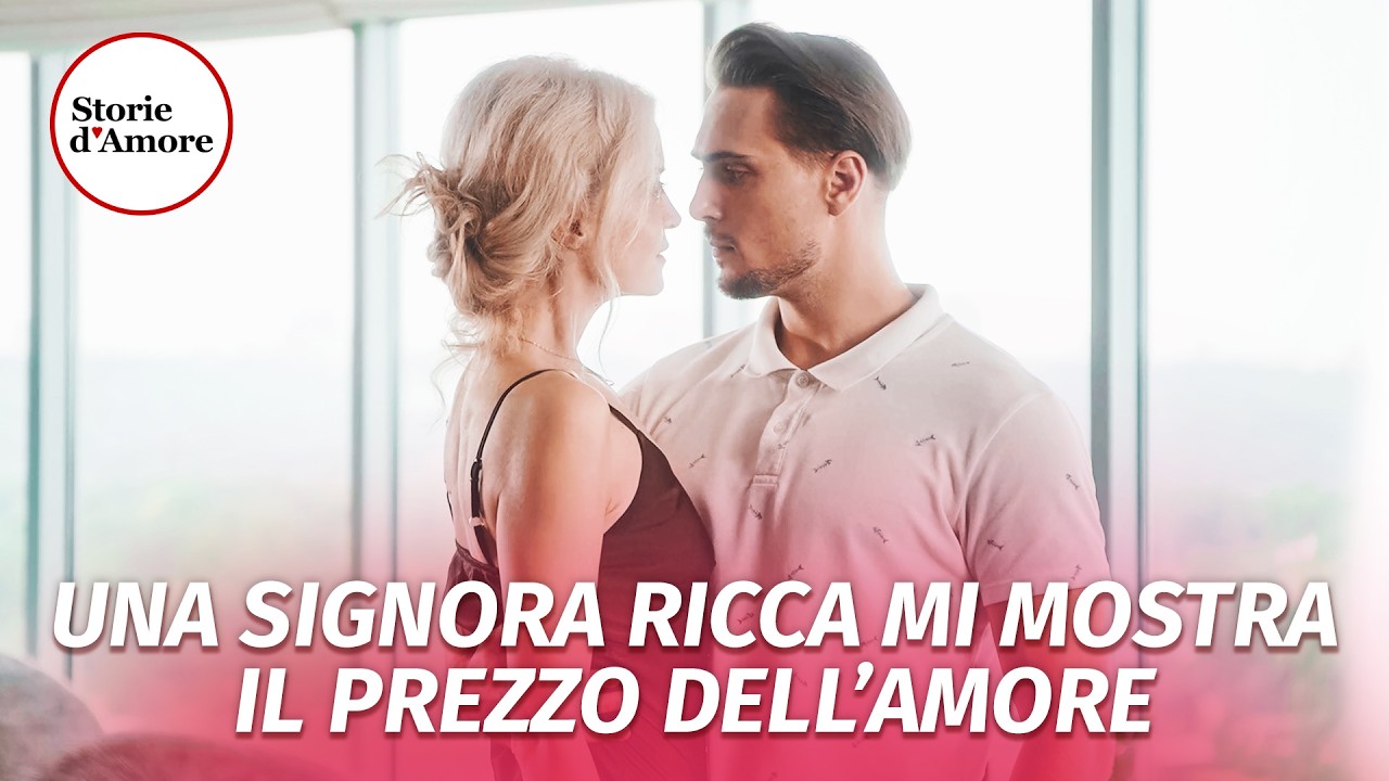 Una signora ricca mi mostra il prezzo dell’amore | @Storie.dAmore