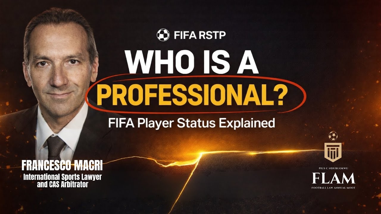 The Truth About “Professional” Players Under FIFA Regulations | Francesco Macri (CAS Arbitrator)
