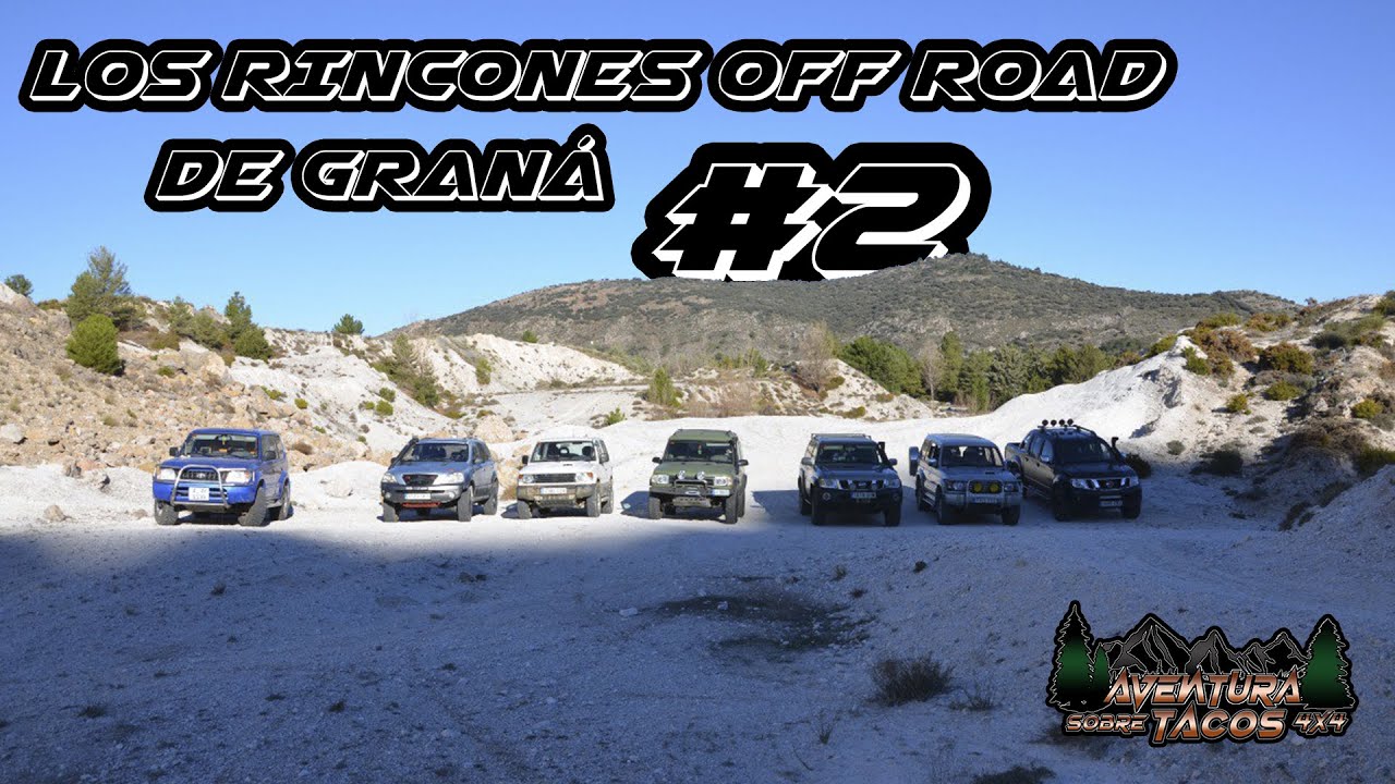 RINCONES OFFROAD DE GRANÁ #2👈| RUTA 4X4 | AVENTURA SOBRE TACOS 4X4🚗