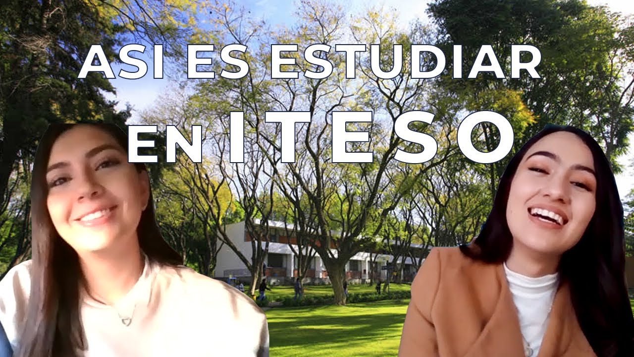ESTUDIAR EN ITESO GUADALAJARA | ESTUDIANTES DE ARQUITECTURA