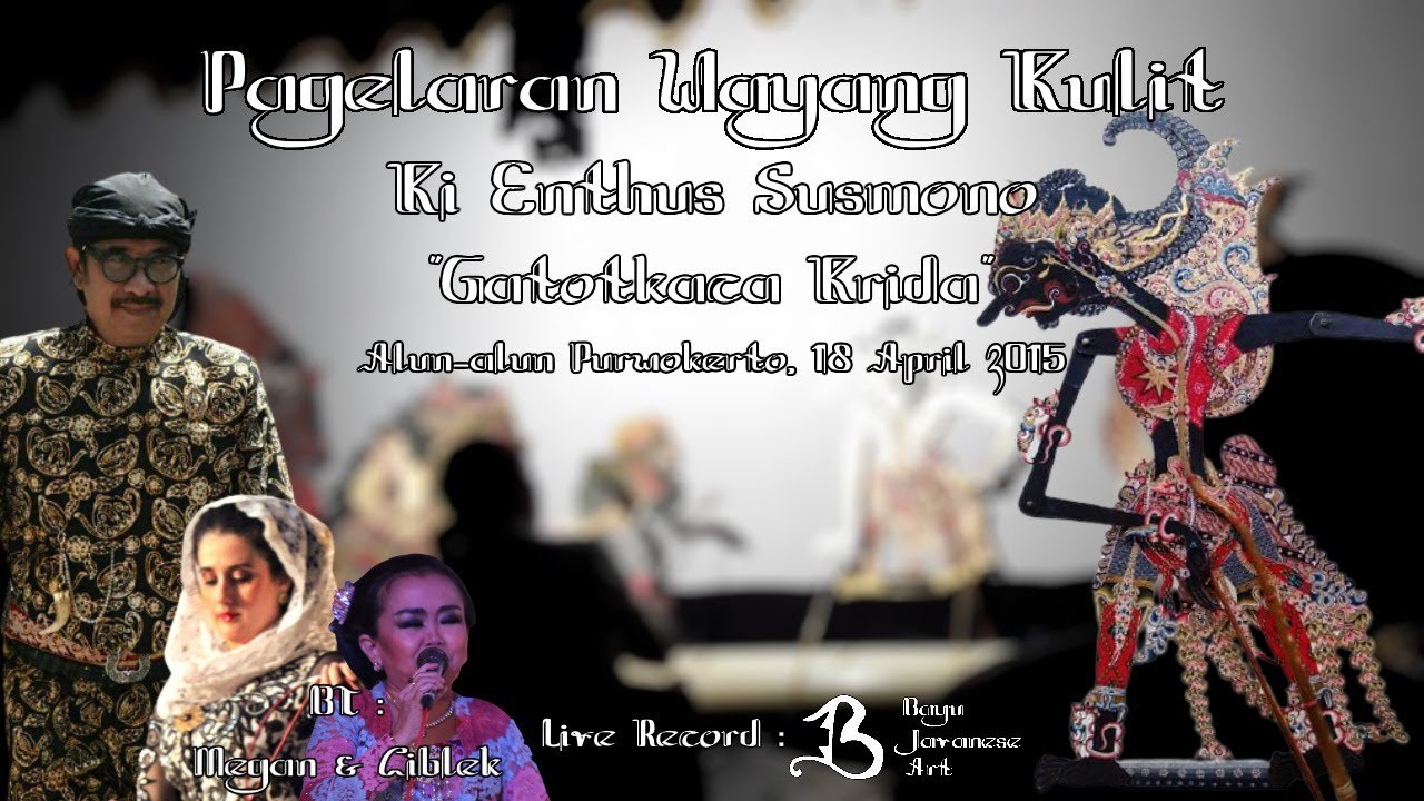 LIVE REC Wayang Kulit || Alm. Ki Enthus Susmono || Gatotkaca Krida || BT Megan & Ciblek || 2015
