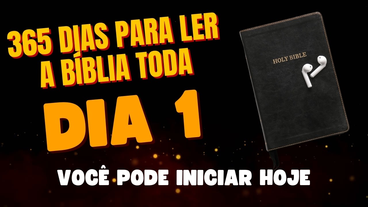 Leia a Bíblia Comigo em Um Ano - Dia 01 (Versão King James Atualizada KJA)