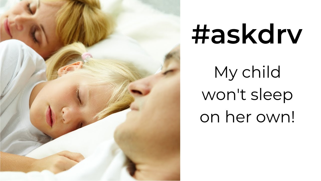 #AskDrV: Help! Our Child Won't Sleep Alone!