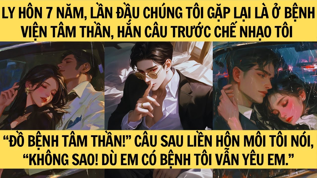 [TRUYỆN AUDIO - FULL] EM CÓ TÂM THẦN TÔI VẪN YÊU EM - MỘ TÂY BABY || MINH THANH TRÀ ❤️