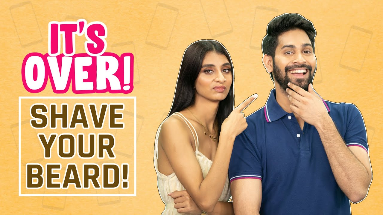 MensXP | It's Over | Shave Your Beard Ft. Ankush Bahuguna & Dolly Singh