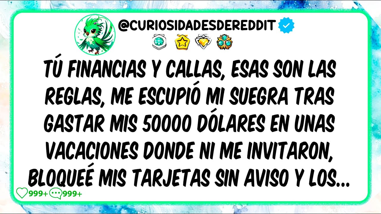 Tú financias y CALLAS, esas son las reglas, me escupió mi suegra tras gastar mis 50000 dólares en...