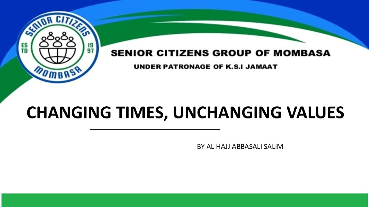 Senior Citizens Group | Changing Times, Unchanging Values |Al hajj Abbasali Salim 18-07-2025