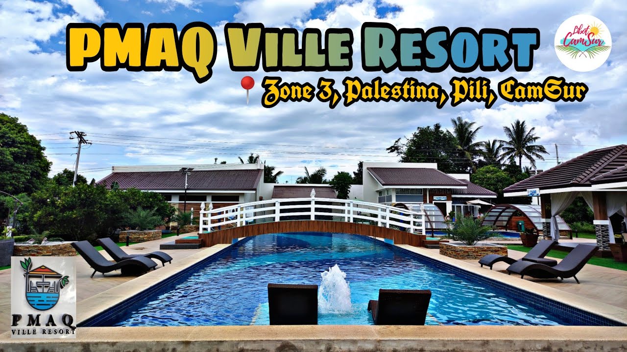 PMAQ Ville Resort | Brgy. Palestina, Pili, CamSur | 