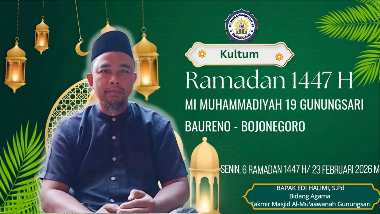 [TONTON] Kultum Menjelang Berbuka Puasa Oleh Bapak Edi Halimi, S.Pd #kultumramadhan #mim19gunungsari