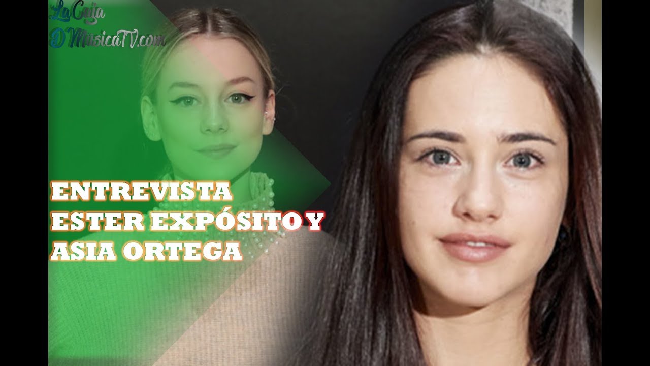 ESTER EXPOSITO Y ASIA ORTEGA NOS CUENTAN TODOS LOS DETALLES DEL RODAJE DE 