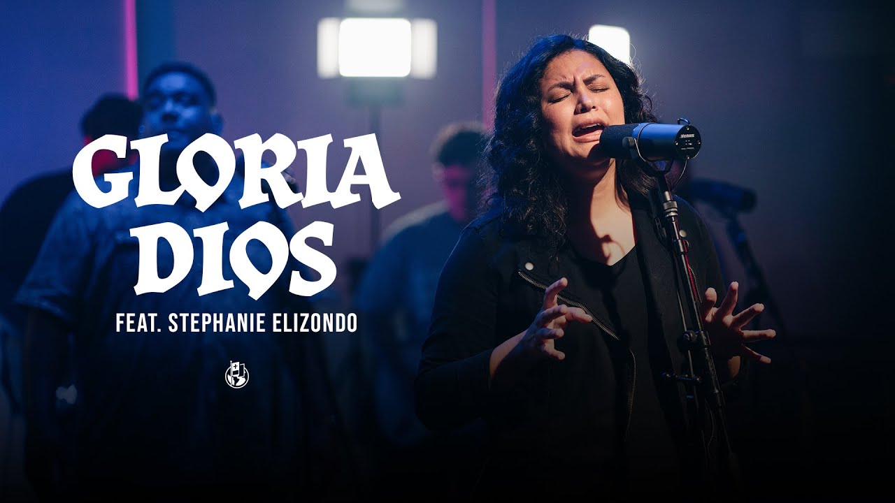 Gloria Dios feat. Stephanie Elizondo