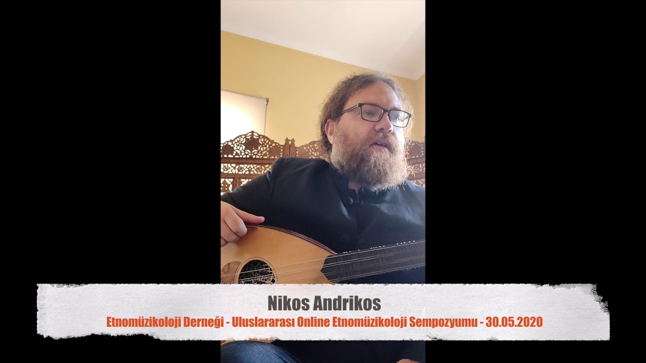INTERNATIONAL ONLINE ETHNOMUSICOLOGY SYMPOSIUM - Nikos ANDRIKOS
