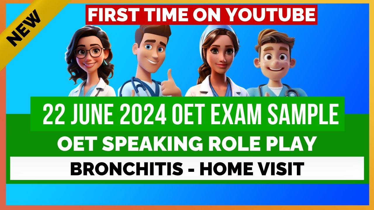 OET SPEAKING ROLE PLAY 22 JUNE 2024 EXAM SAMPLE - BRONCHITIS - HOME VISIT | MIHIRAA
