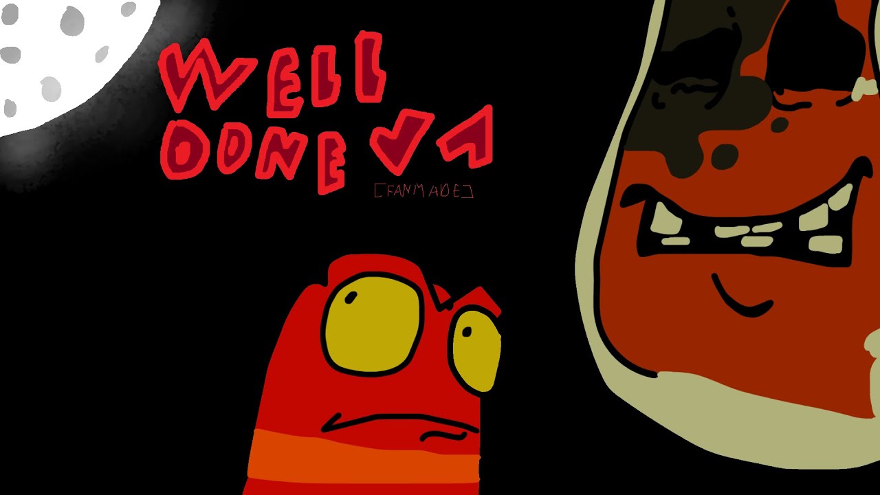Well Done V1 [FANMADE ] release gameplay Reaploud