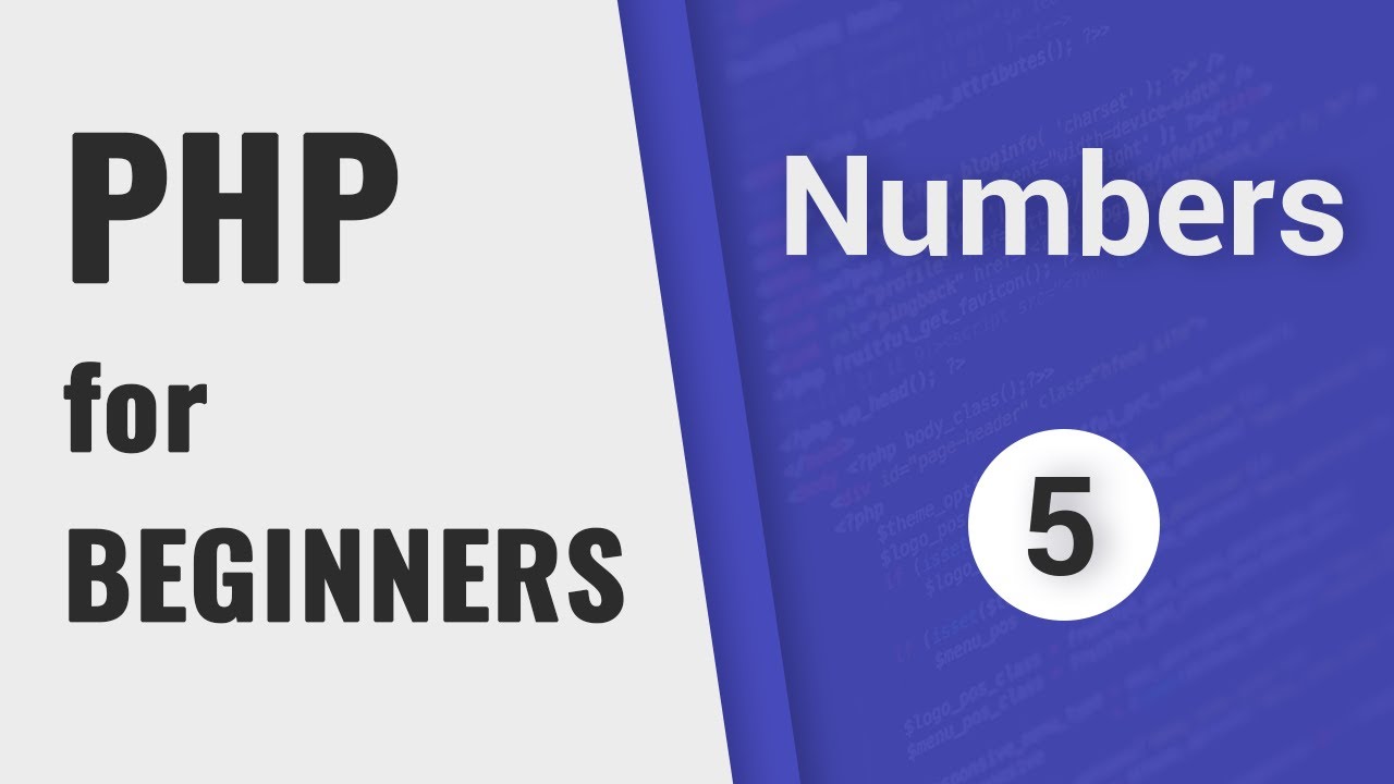 Working with Numbers | PHP for Beginners - Part 5