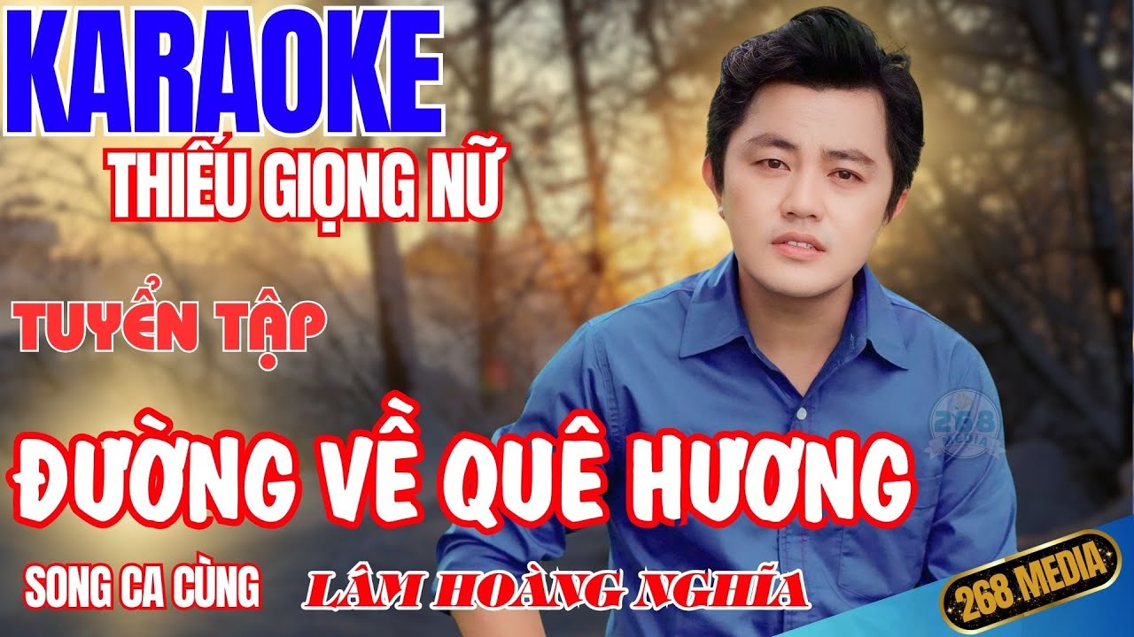 ĐƯỜNG VỀ QUÊ HƯƠNG, ĐƯỜNG TÌNH ĐÔI NGÃ KARAOKE - Song Ca Cùng Lâm Hoàng Nghĩa | Thiếu Giọng Nữ