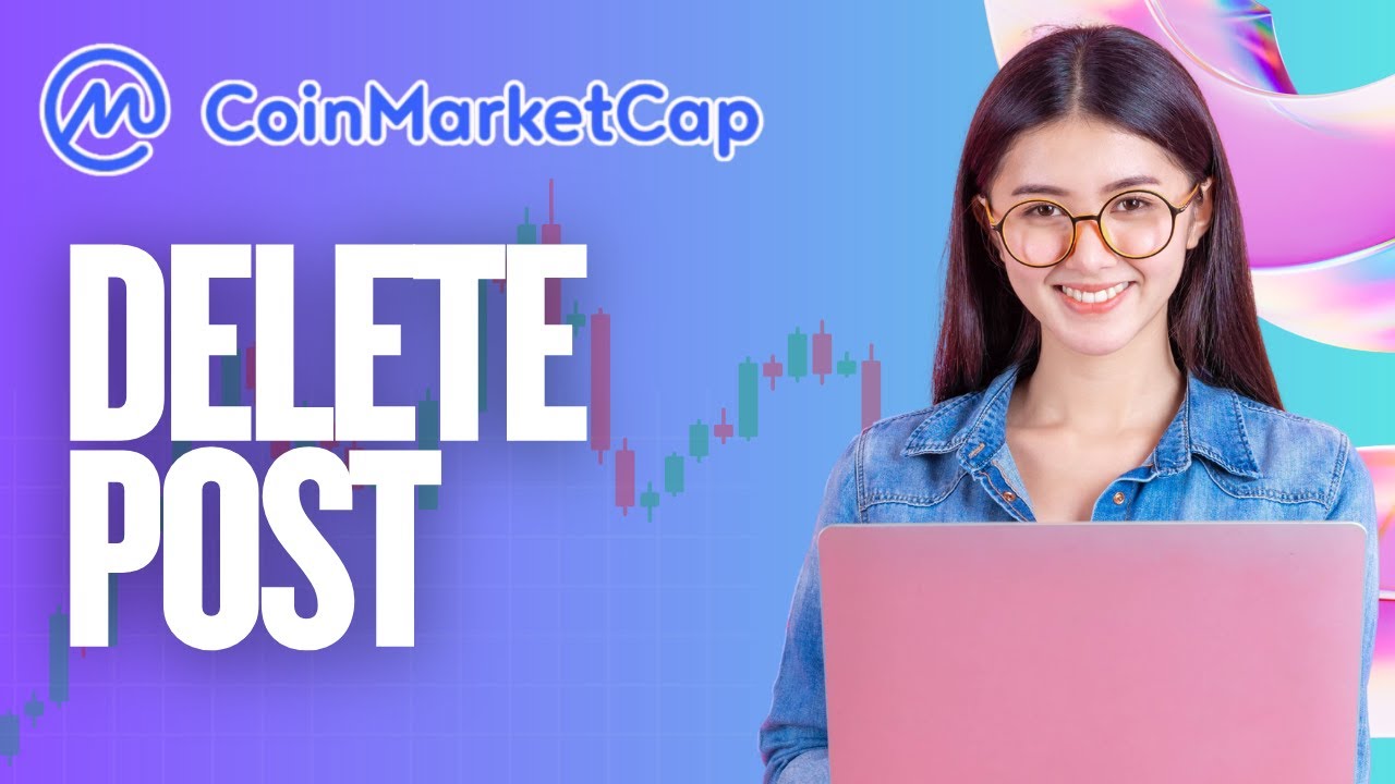 How to Delete Post on CoinMarketCap | Full Guide 2025