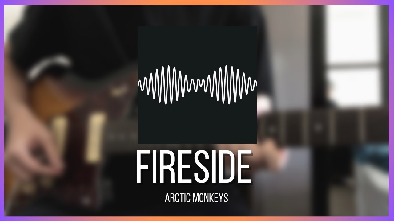 Fireside - Arctic Monkeys (Guitar Cover)