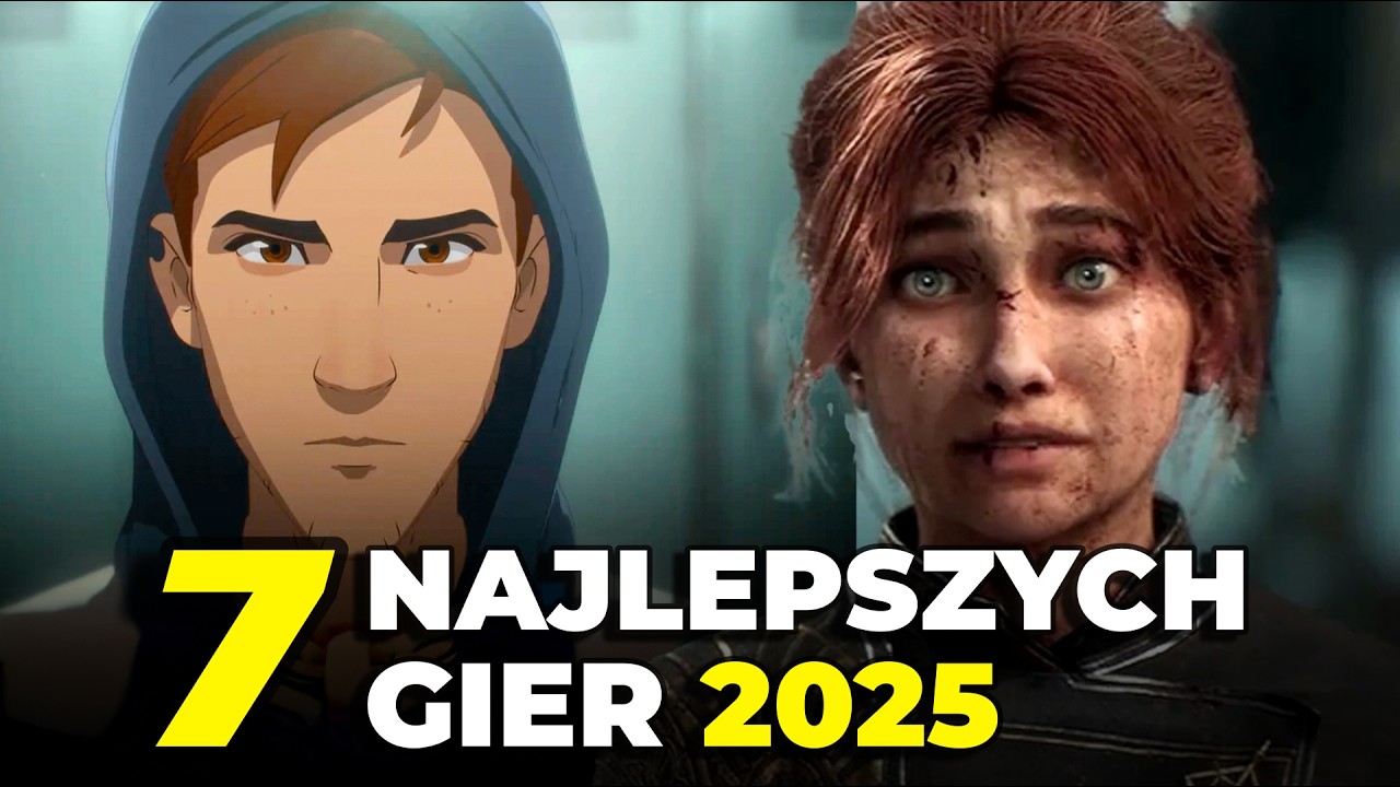 7 NAJLEPSZYCH GIER 2025