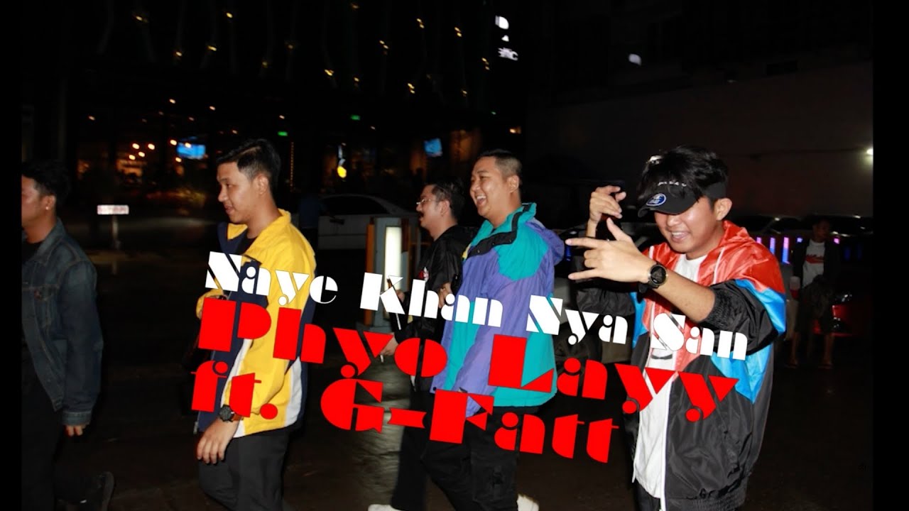 နေ့ခံညစံ | Naye Khan Nya San - Phyo Layy, Ft.G-Fatt ( Official Music Video )