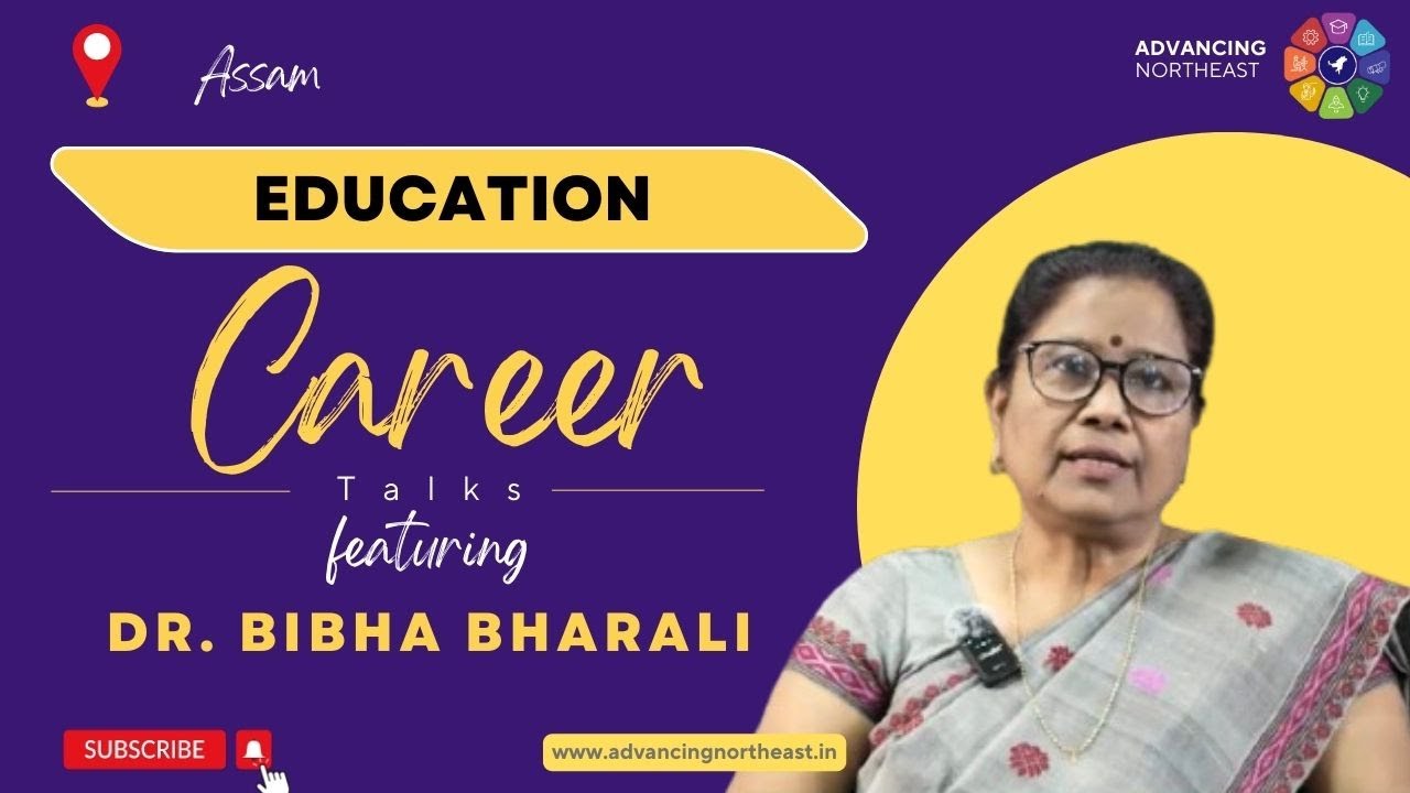 Career Talk with Dr. Bibha Bharali | Journey of an Assamese Professor | Life in Academia