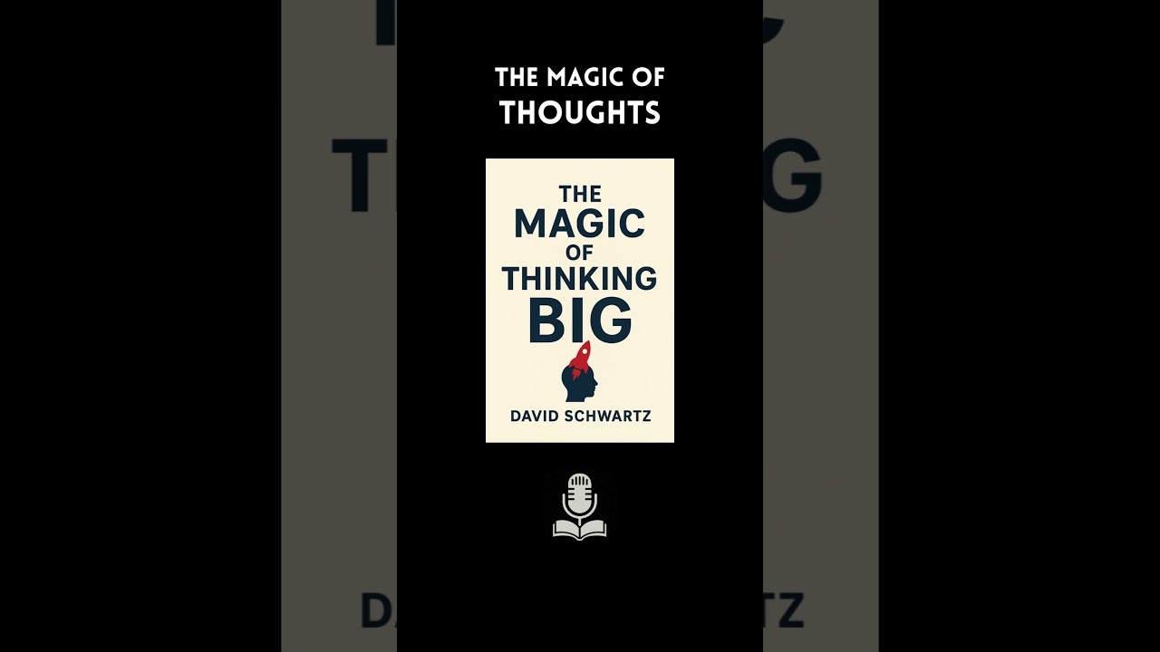 Think BIG, Win BIG! 🚀 | The Life-Changing Lessons from The Magic of Thinking Big by David Schwartz