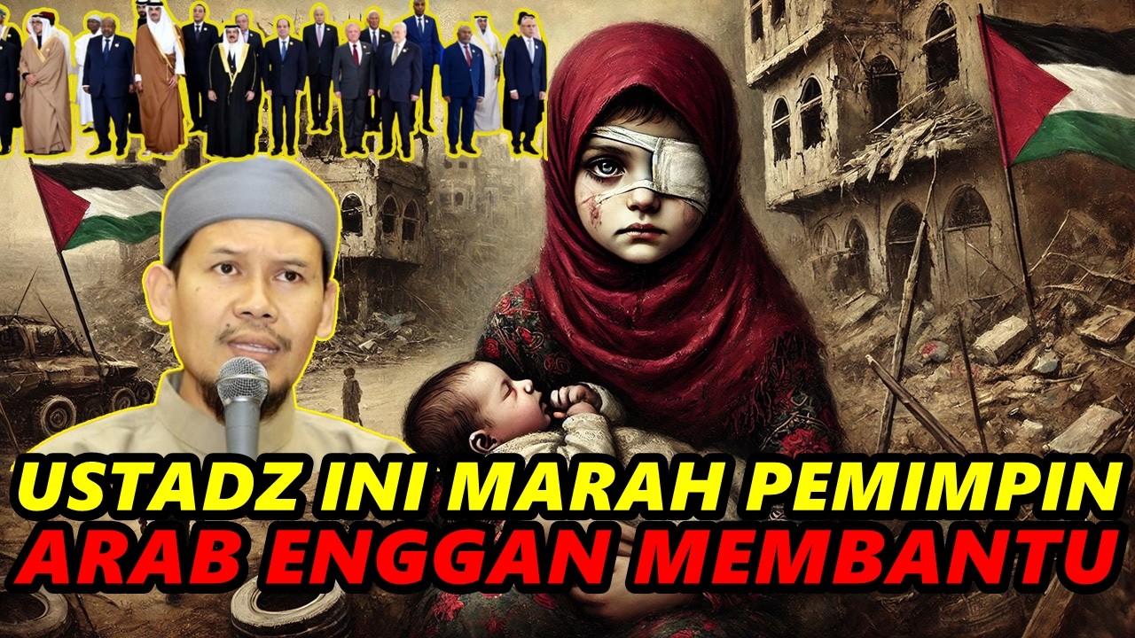 Ustadz ini Marah Pemimpin Arab Enggan Membantu - Ust. Rahmat Baequni